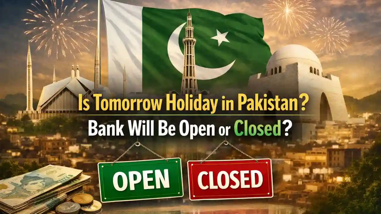 Is Tomorrow Holiday in Pakistan Bank Will Be Open or Closed