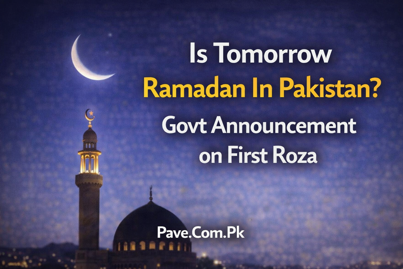 Is Tomorrow Ramadan In Pakistan Govt Announcement on First Roza