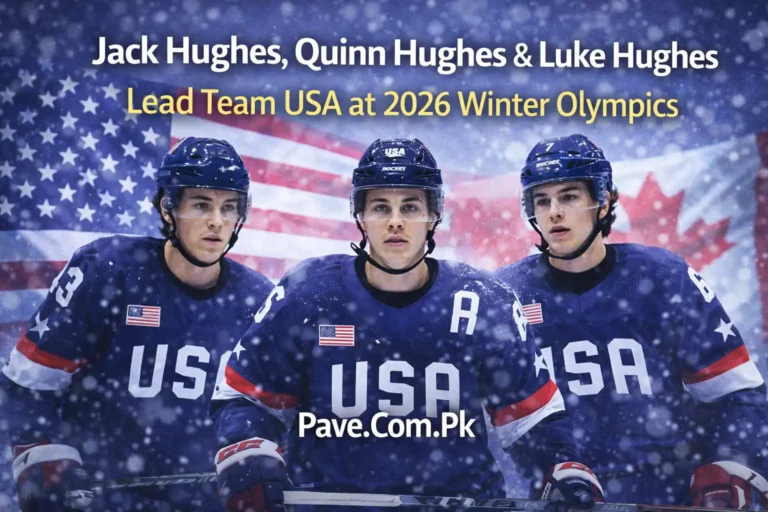 Jack Hughes, Quinn Hughes & Luke Hughes Lead Team USA at 2026 Winter Olympics