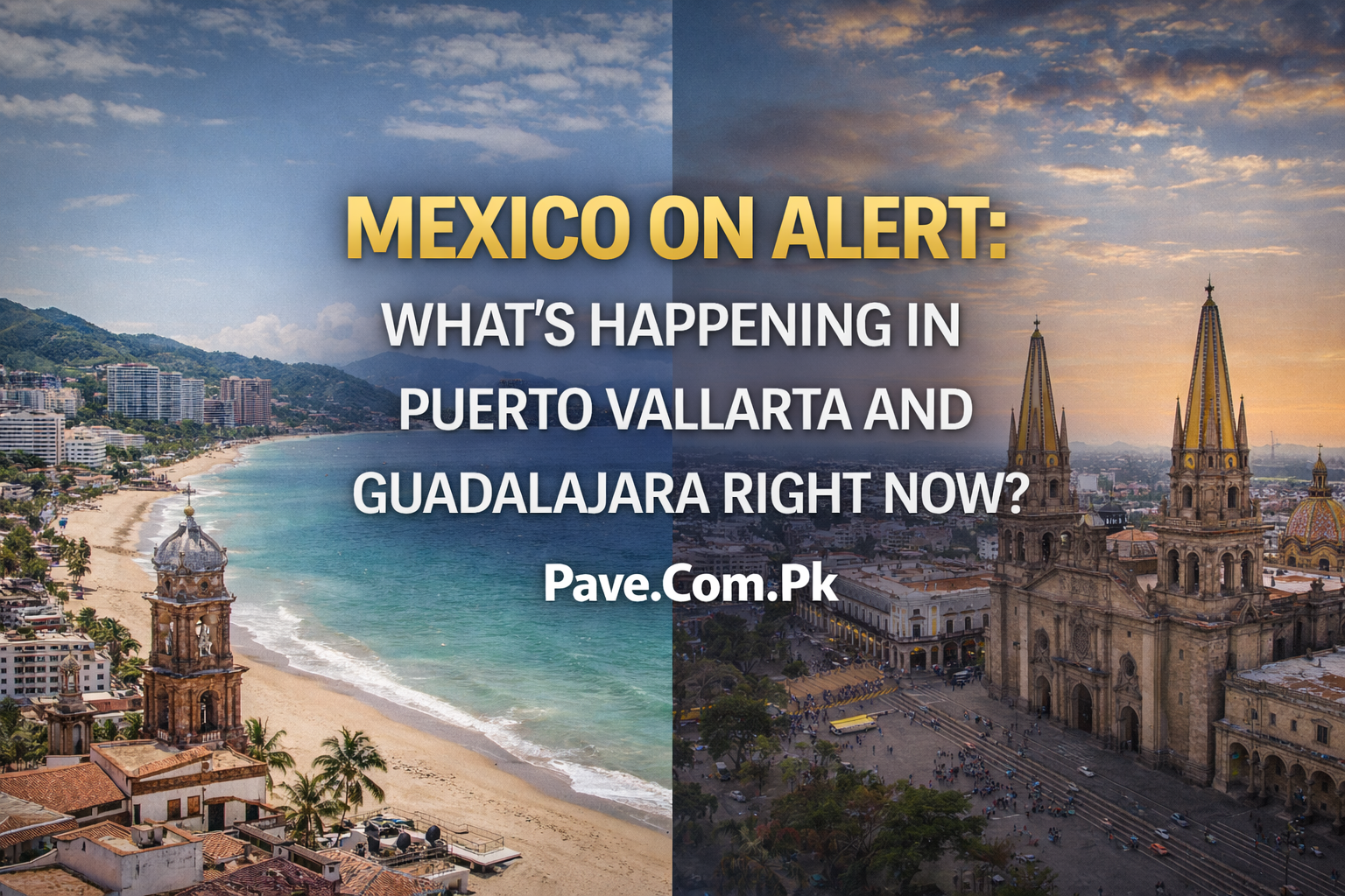 Mexico on Alert: What’s Happening in Puerto Vallarta and Guadalajara Right Now? 1 Mexico on Alert Whats Happening in Puerto Vallarta and Guadalajara Right Now