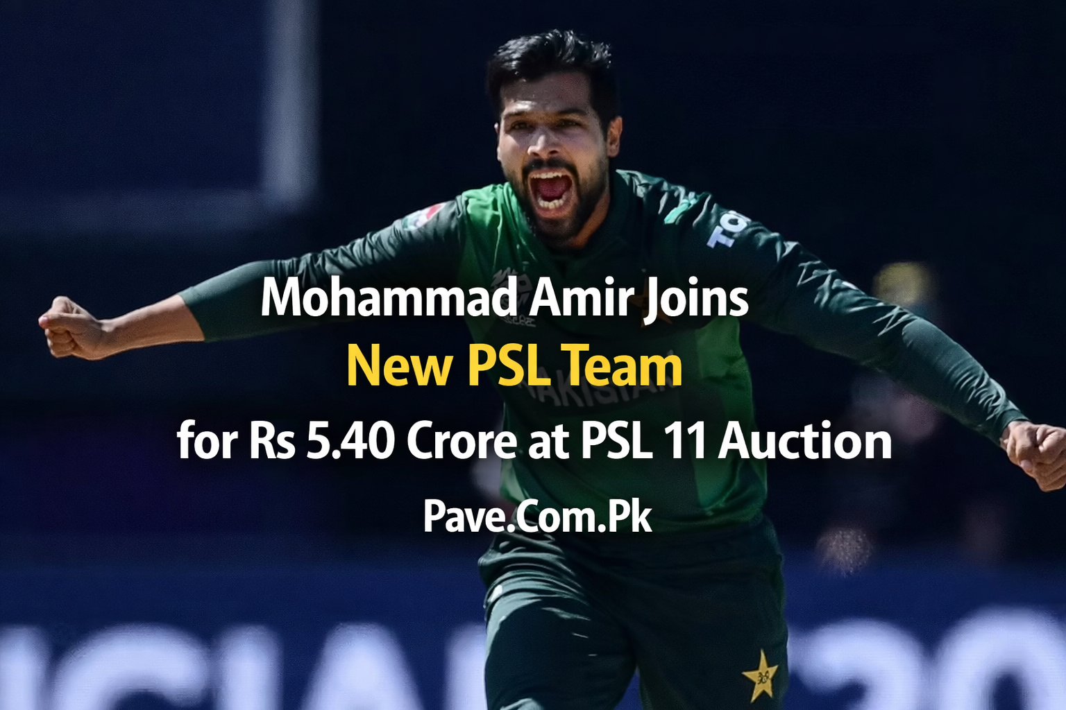 Mohammad Amir Joins New PSL Team for Rs 5.40 Crore at PSL 11 Auction