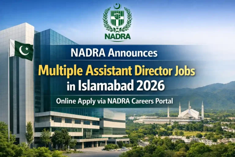 Nadra Announces Multiple Assistant Director Jobs in Islamabad 2026 Online Apply via Nadra Careers Portal 4 Nadra Announces Multiple Assistant Director Jobs in Islamabad 2026 Online Apply via Nadra Careers Portal