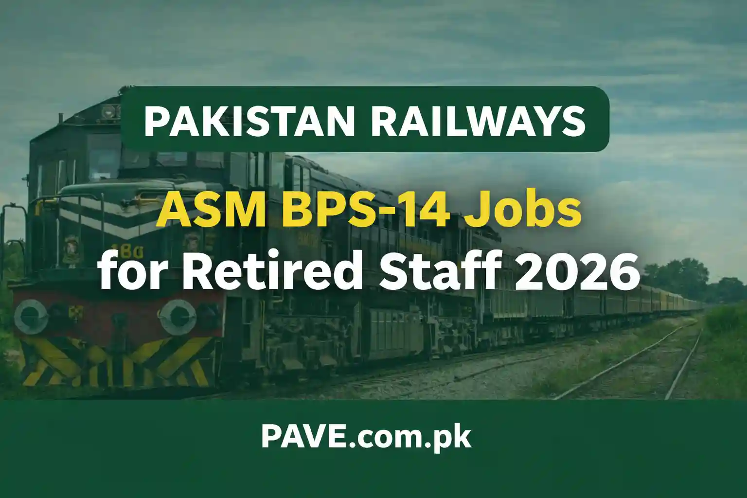 Pakistan Railways Announces 25 ASM BPS-14 Jobs for Retired Staff 2026