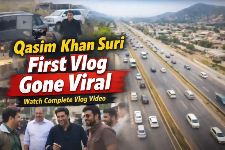 Qasim Khan Suri on Fire - His First Vlog Gone Viral – Watch Complete Vlog Video 8 Qasim Khan Suri First Vlog Gone Viral