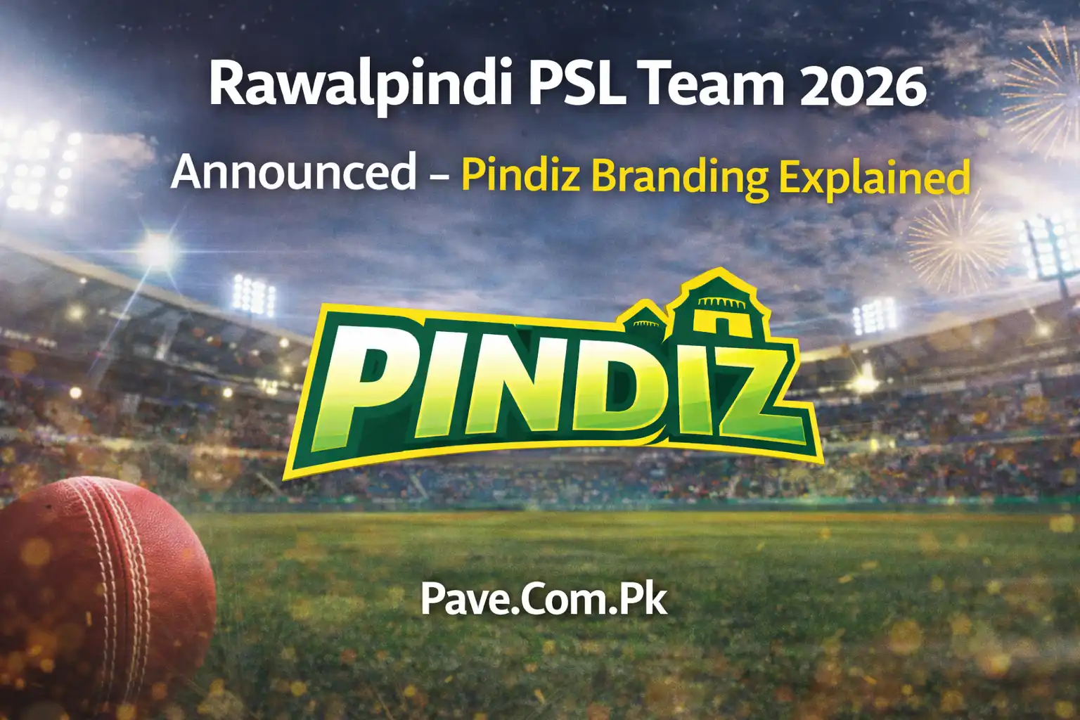 Rawalpindi PSL Team 2026 Announced – Pindiz Branding Explained