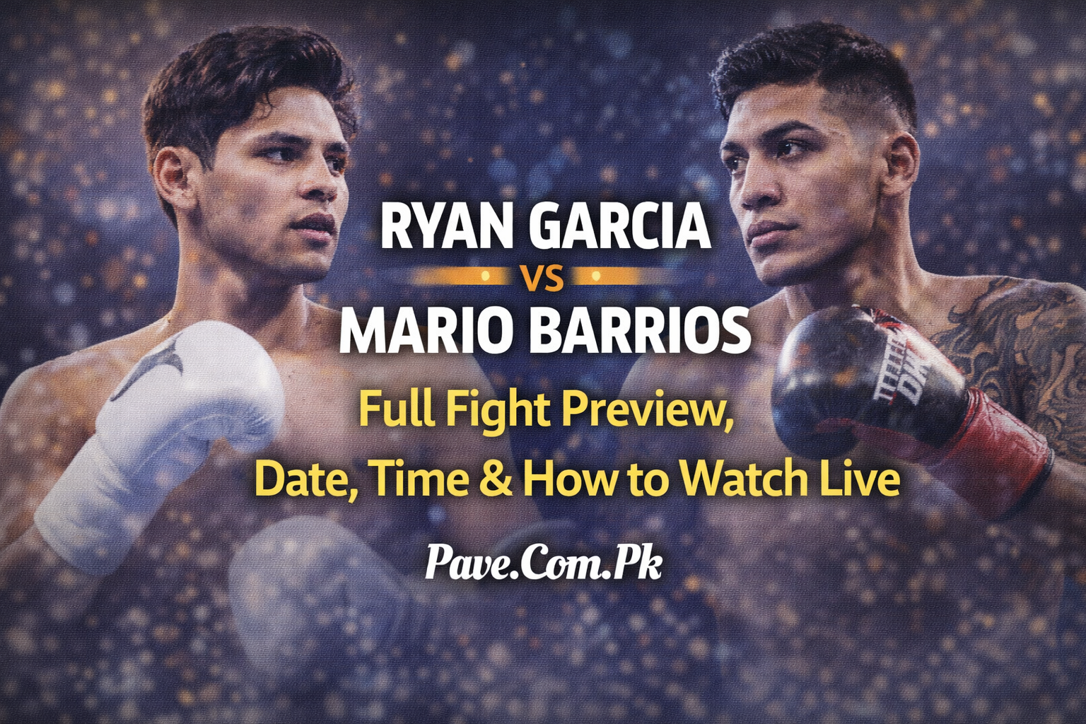 Ryan Garcia vs Mario Barrios Full Fight Preview Date Time How to Watch Live