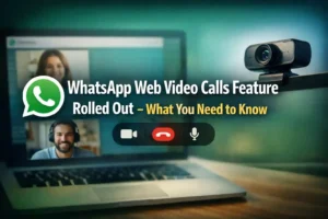 WhatsApp Web Video Calls Feature Rolled Out – What You Need to Know 4 WhatsApp Web Video Calls Feature Rolled Out – What You Need to Know