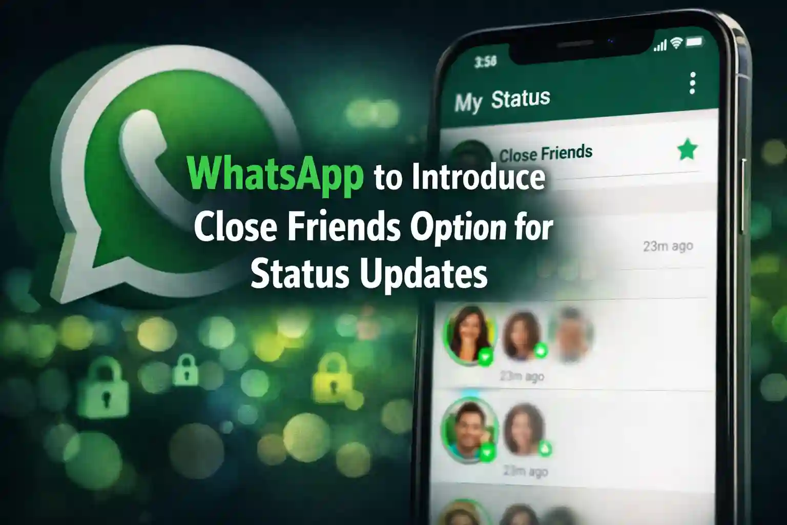 WhatsApp to Introduce Close Friends Option for Status Updates 1 WhatsApp to Introduce Close Friends Option for Status Updates