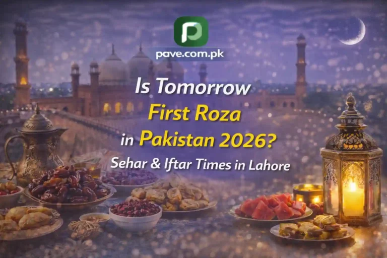 Is Tomorrow First Roza in Pakistan 2026? Sehar & Iftar Times in Lahore