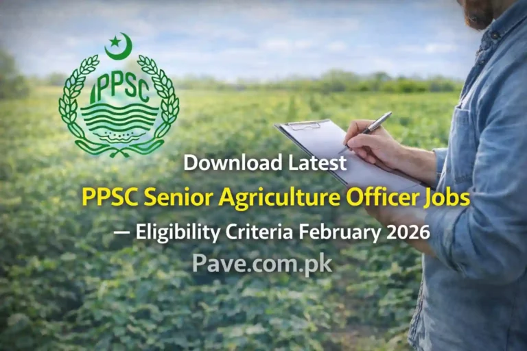 Download Latest PPSC Senior Agriculture Officer Jobs Eligibility Criteria February 2026
