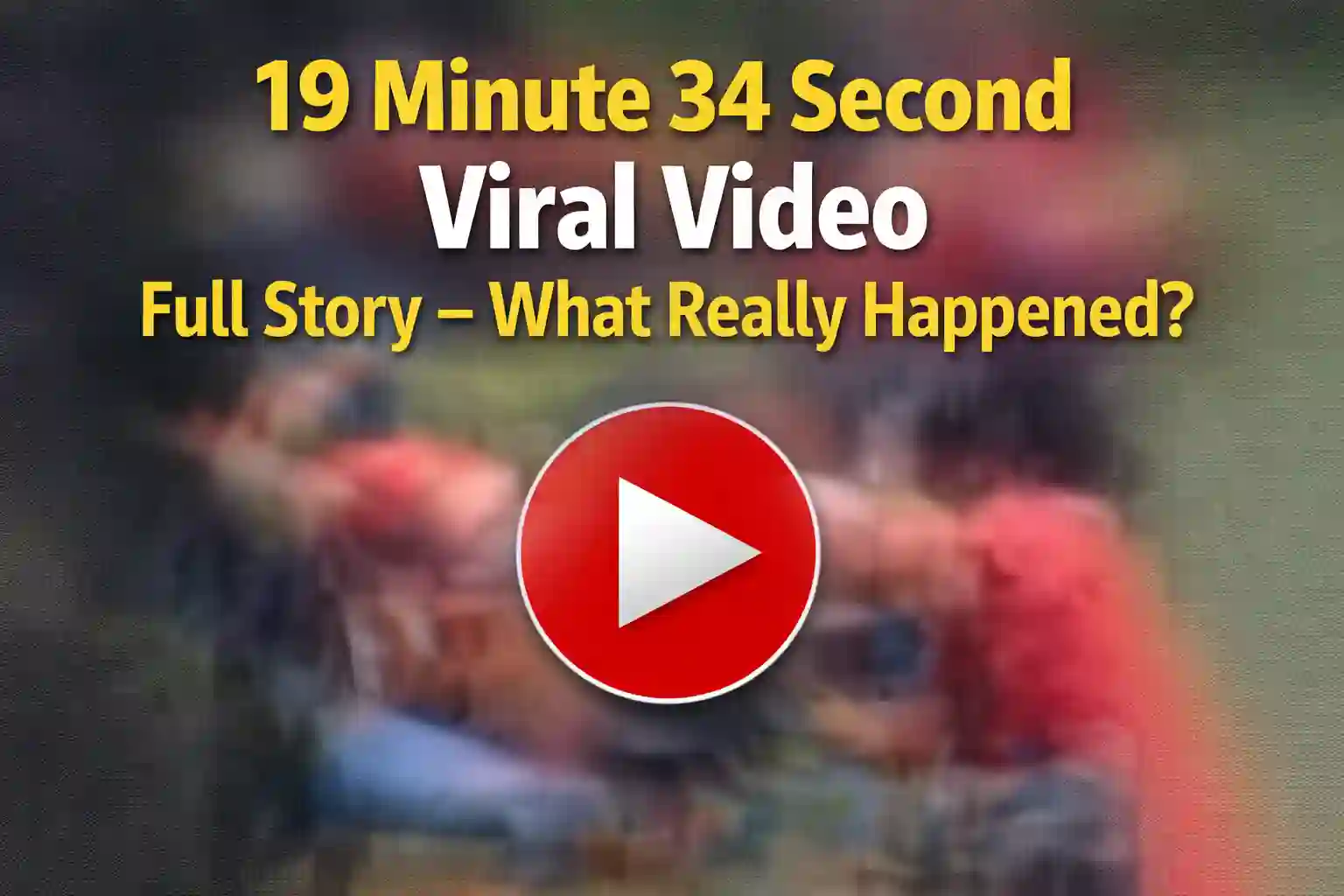 19 Minute 34 Second Viral Video Full Story – What Really Happened