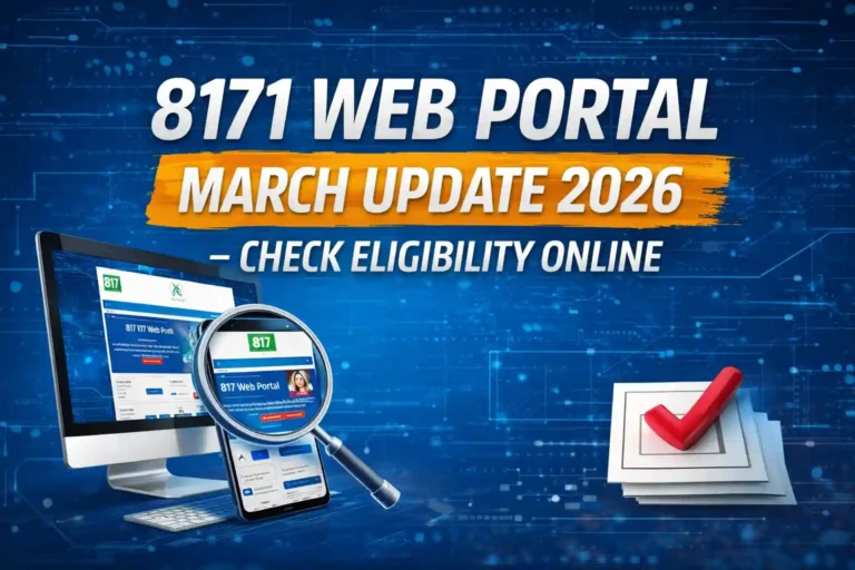 8171 Web Portal March Update 2026 – Check Eligibility Online 10 8171 Web Portal March Update 2026 – Check Eligibility Online