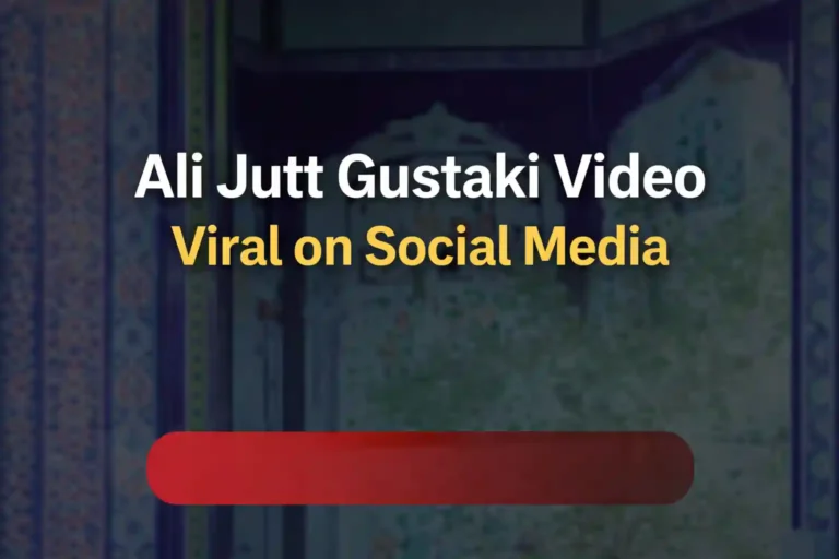 Ali Jutt Gustaki Video Viral on Social Media