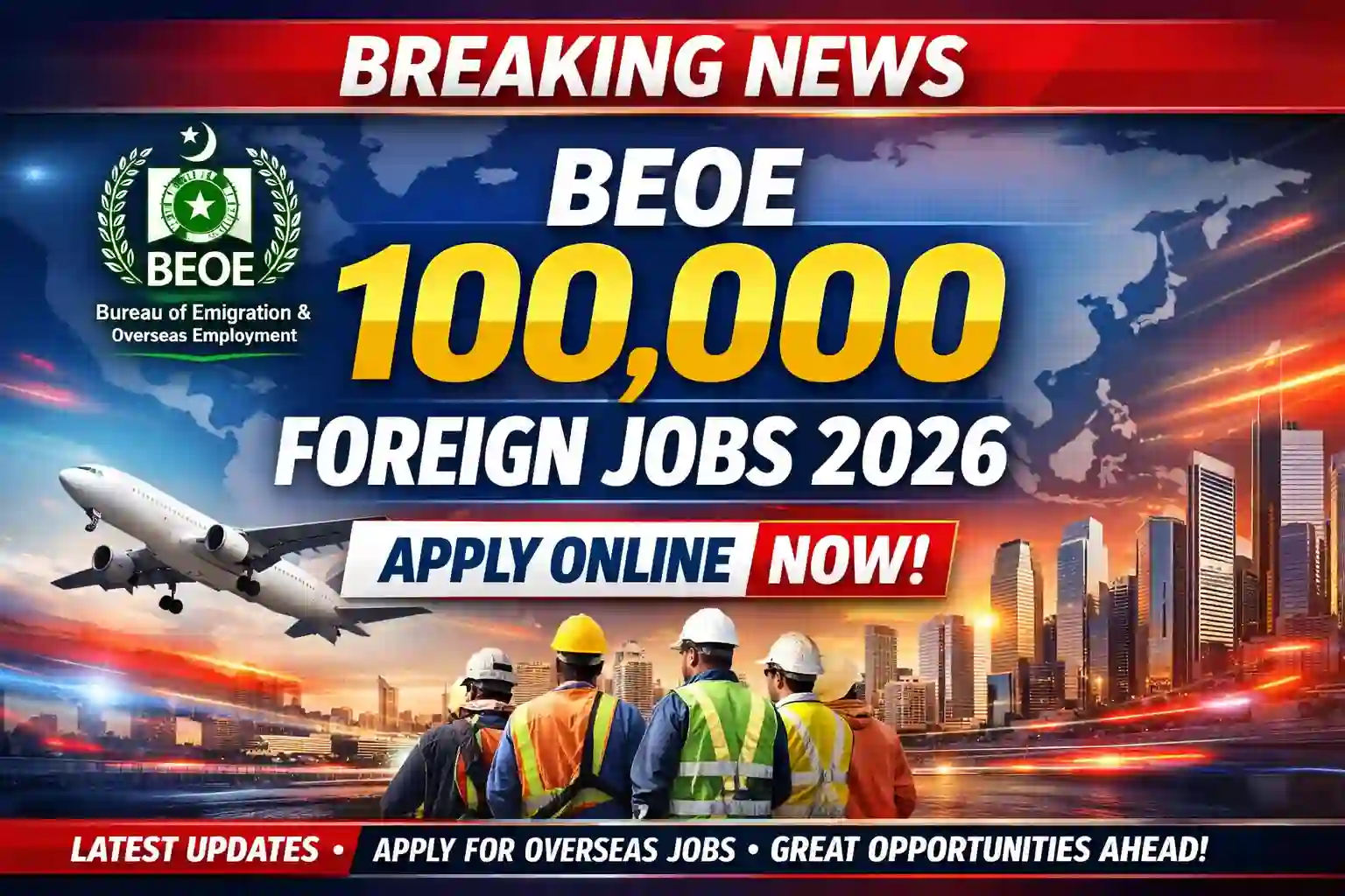 BEOE Announces Over 100,000 Foreign Jobs Available For Pakistani Nationals – How to Apply for Overseas Jobs 1 BEOE 100,000 Foreign Jobs 2026 Apply Online