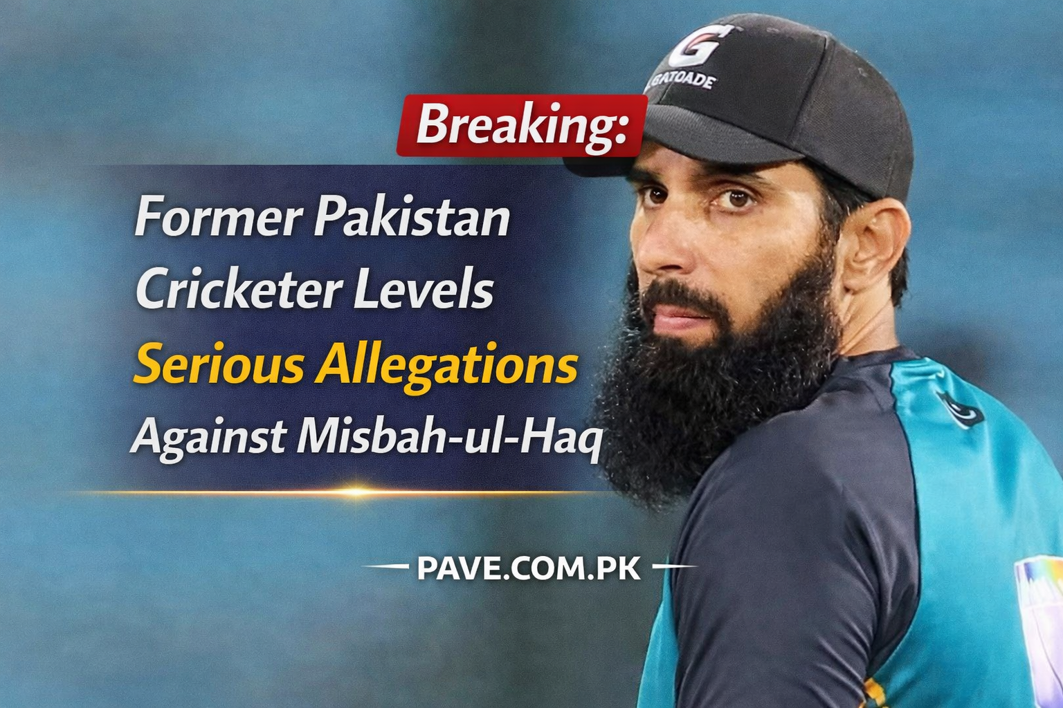 Breaking Former Pakistan Cricketer Levels Serious Allegations Against Misbah ul Haq