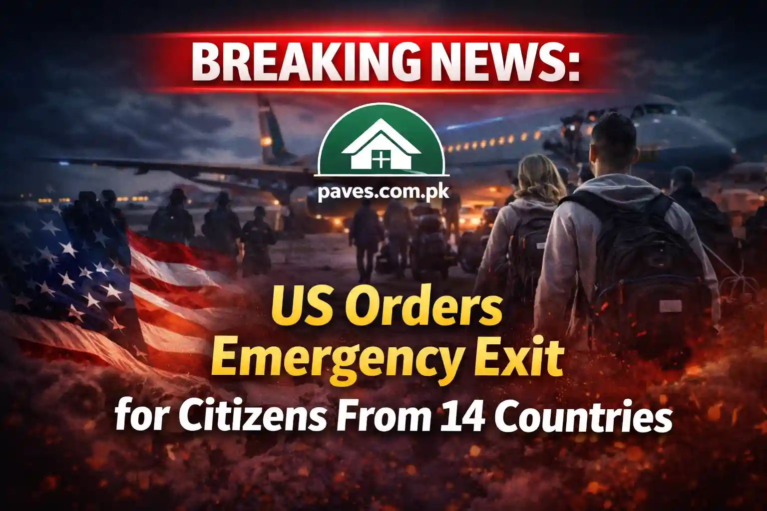 Breaking News US Orders Emergency Exit for Citizens From 14 Countries
