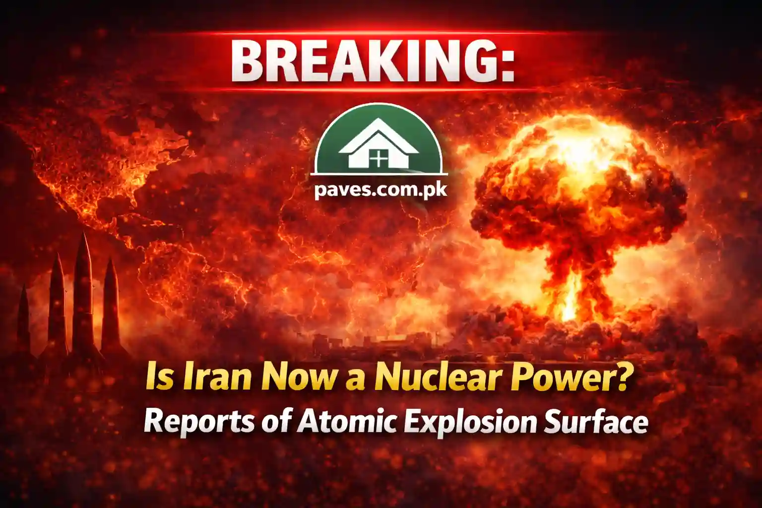 Is Iran Now a Nuclear Power Reports of Atomic Explosion Surface