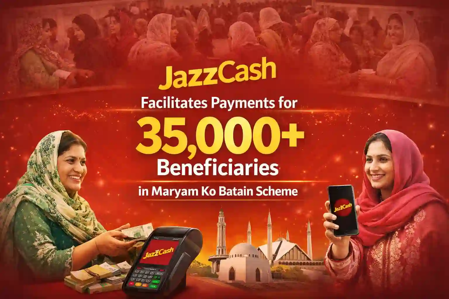 JazzCash Facilitates Payments for 35,000+ Beneficiaries in Maryam Ko Batain Scheme