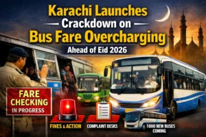 Karachi Launches Crackdown on Bus Fare Overcharging Ahead of Eid 2026
