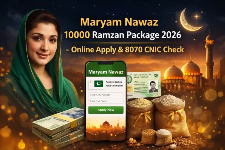 Maryam Nawaz 10000 Ramzan Package 2026 – Online Apply & 8070 CNIC Check