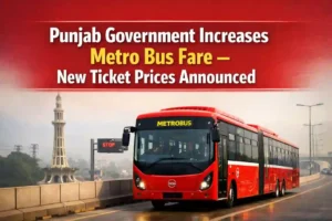 Punjab Government Increases Metro Bus Fare – New Ticket Prices Announced