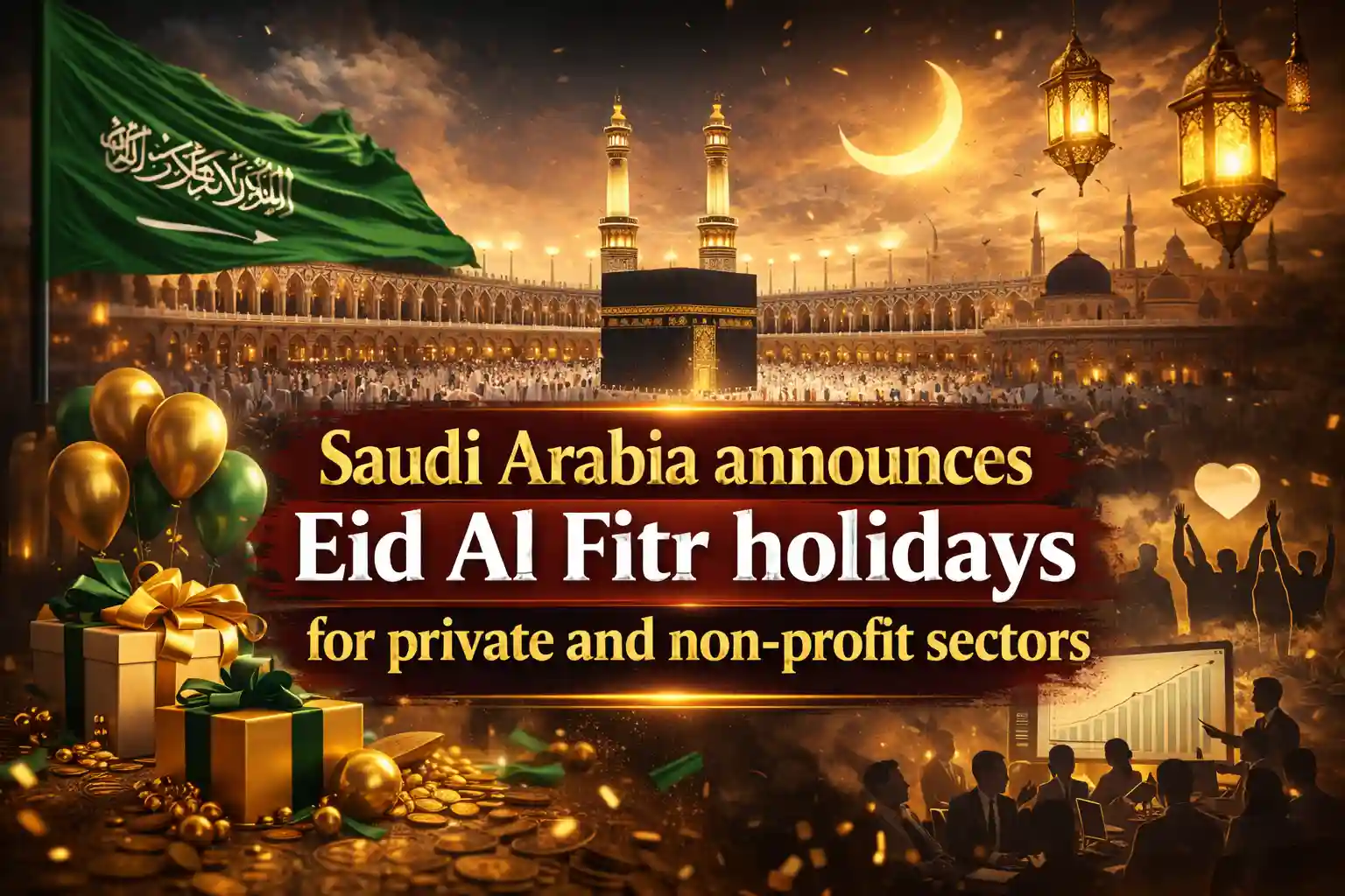 Saudi Arabia Announces Eid Al Fitr Holidays for Private and non-Profit Sectors 1 Saudi Arabia Announces Eid Al Fitr Holidays for Private and non-Profit Sectors