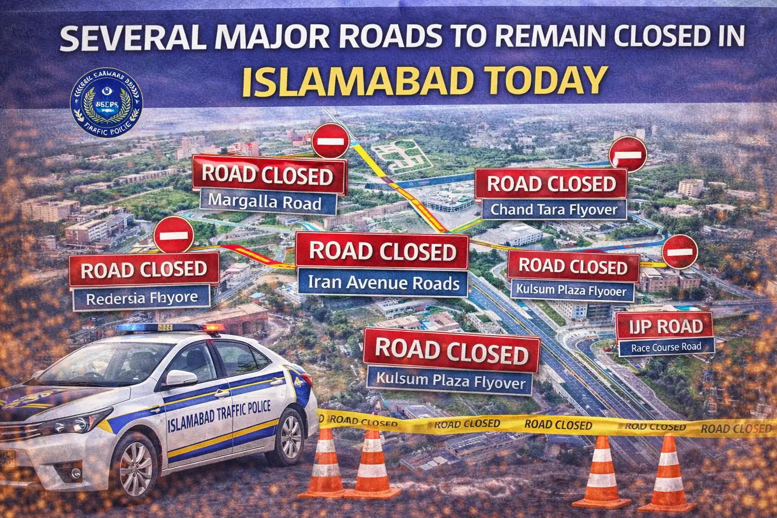 Several Major Roads to Remain Closed in Islamabad Today
