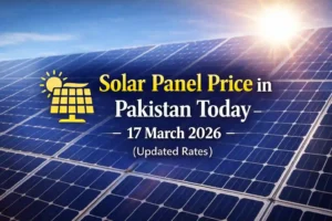 Solar Panel Price in Pakistan Today – 17 March 2026 (Updated Rates)