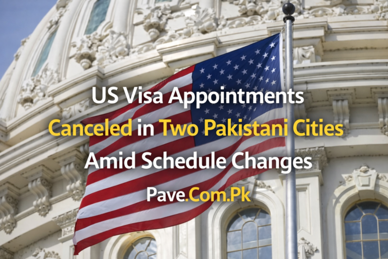 US Visa Appointments Canceled in Two Pakistani Cities Amid Schedule Changes