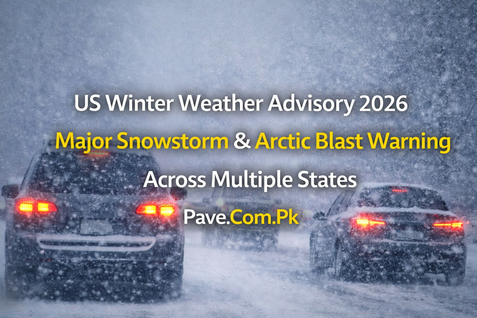 US Winter Weather Advisory 2026 Major Snowstorm Arctic Blast Warning Across Multiple States